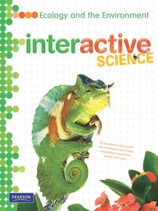 Interactive Science: Ecology and the Environment by Savvas Learning Co