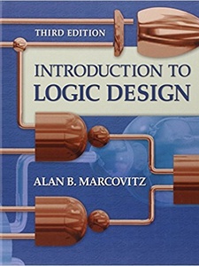 Introduction to Logic Design 3rd Edition by Alan B. Marcovitz