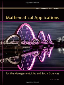 Mathematical Applications for the Management, Life, and Social Sciences 11th Edition by James J. Reynolds, Ronald J. Harshbarger