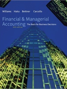 Financial and Managerial Accounting: The Basis for Business Decisions 16th Edition by Jan R. Williams, Joseph V. Carcello, Mark S. Bettner, Sue Haka