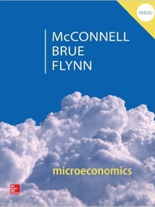 Microeconomics 20th Edition by Campbell R. McConnell, Sean M. Flynn, Stanley L. Brue
