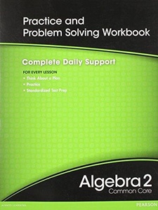 algebra 2 common core practice and problem solving workbook answers