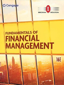 Fundamentals of Financial Management 16th Edition by Eugene F. Brigham, Joel F Houston