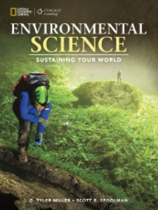 Environmental Science: Sustaining Your World 1st Edition by G. Tyler Miller, Scott E. Spoolman