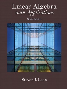 Linear Algebra with Applications 9th Edition by Steven J. Leon