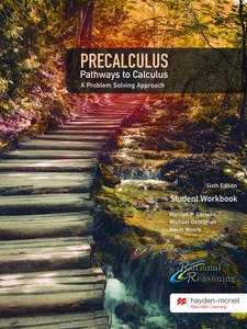 Precalculus Pathways to Calculus: A Problem Solving Approach, Student Workbook 6th Edition by Kevin Moore, Marilyn Carlson, Michael Oehrtman