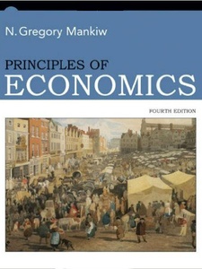 Principles of Economics 4th Edition by N. Gregory Mankiw