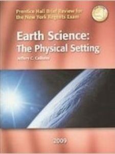 Earth Science: The Physical Setting 1st Edition by Jeffrey C. Callister