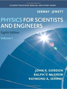 Physics For Scientists And Engineers, Volume 1 - 8th Edition ...