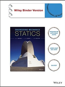 Engineering Mechanics: Statics 8th Edition by J.L. Meriam, J.N. Bolton, L.G. Kraige