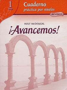 Avancemos: Cuaderno Práctica Por Niveles 1 (Revised) 1st Edition by Holt McDougal
