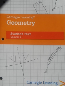 Carnegie Learning Geometry, Volume 2 by Carnegie Learning Authoring Team