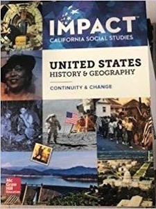 Impact California Social Studies, United States History and Geography Continuity and Change by Alan Brinkley, Albert S. Broussard, Jay McTighe, Joyce Appleby