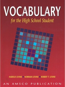 Vocabulary for the High School Student 4th Edition by Harold Levine, Norman Levine, Robert T. Levine