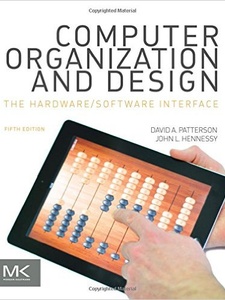 Computer Organization and Design MIPS Edition: The Hardware/Software Interface 5th Edition by David A. Patterson, John L. Hennessy