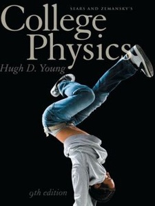 College Physics 9th Edition by Hugh D. Young