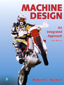 Machine Design: An Integrated Approach 6th Edition by Robert L. Norton