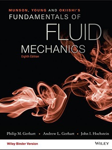 Munson, Young and Okiishi's Fundamentals of Fluid Mechanics 8th Edition by Andrew L. Gerhart, John I. Hochstein, Philip M. Gerhart