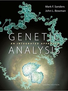 Genetic Analysis: An Integrated Approach 2nd Edition by John L Bowman, Mark F Sanders