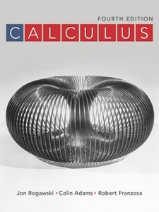 Calculus 4th Edition by Colin Adams, Jon Rogawski, Robert Franzosa