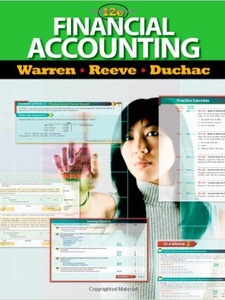 Financial Accounting 12th Edition by Carl S Warren, James M Reeve, Jonathan E. Duchac