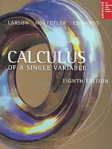 Calculus of a Single Variable 8th Edition by Bruce H. Edwards, Larson, Robert P. Hostetler