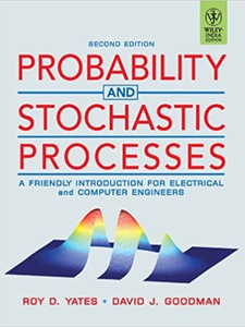Probability and Stochastic Processes 2nd Edition by David Goodman, Roy D. Yates