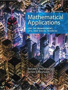 Mathematical Applications for the Management, Life, and Social Sciences 12th Edition by James J. Reynolds, Ronald J. Harshbarger