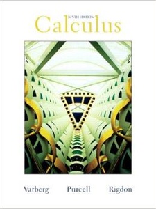 Calculus 9th Edition by Dale Varberg, Edwin J. Purcell, Steve E. Rigdon