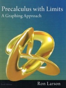 Precalculus with Limits: A Graphing Approach 6th Edition by Larson
