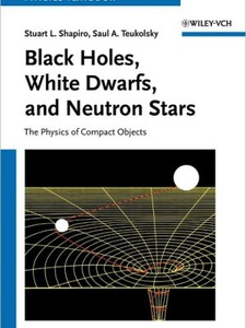 Black Holes, White Dwarfs, And Neutron Stars: The Physics Of Compact ...