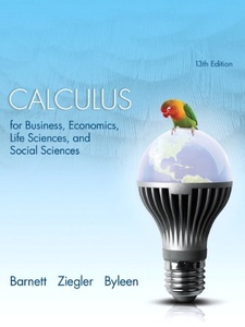 Calculus for Business, Economics, Life Sciences and Social Sciences 13th Edition by Karl E. Byleen, Michael R. Ziegler, Raymond A. Barnett