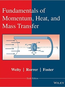 Fundamentals of Momentum, Heat, and Mass Transfer 6th Edition by Gregory L Rorrer, James Welty, Robert E Wilson