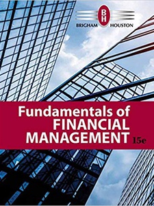 Fundamentals of Financial Management 15th Edition by Eugene F. Brigham, Joel F Houston