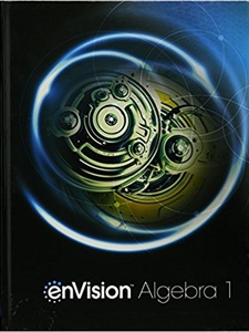 enVision Algebra 1 1st Edition by Al Cuoco, Christine D. Thomas, Danielle Kennedy, Eric Milou, Rose Mary Zbiek