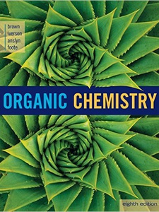 Organic Chemistry 8th Edition by Brent L. Iverson, Christopher S. Foote, Eric Anslyn, William H. Brown