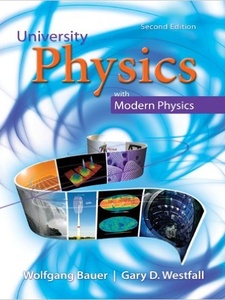 University Physics with Modern Physics 2nd Edition by Bauer, Gary Westfall