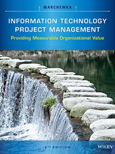 Information Technology Project Management: Providing Measurable Organizational Value 5th Edition by Jack T. Marchewka