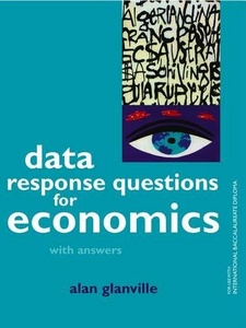 Data Response Questions for Economics: With Answers by Alan Glanville