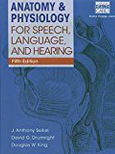 Anatomy And Physiology For Speech, Language, And Hearing - 5th Edition ...