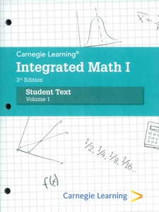 Carnegie Learning Integrated Math I, Volume 1 4th Edition by Carnegie Learning Authoring Team