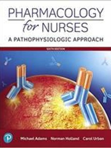 Pharmacology for Nurses 6th Edition by Carol Urban, Michael P Adams, Norman Holland
