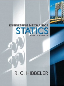 Engineering Mechanics: Statics 12th Edition by R.C. Hibbeler