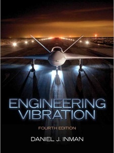 Engineering Vibration 4th Edition by Daniel J Inman
