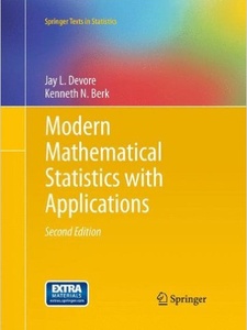 Modern Mathematical Statistics with Applications 2nd Edition by Jay L. Devore, Kenneth N. Berk