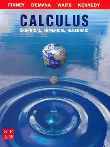 Calculus: Graphical, Numerical, Algebraic 4th Edition by Demana, Finney, Kennedy, Watts