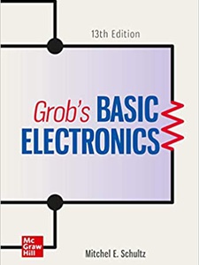 Grob's Basic Electronics - 13th Edition - Solutions And Answers | Quizlet