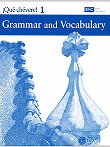 Que Chevere, Grammar and Vocabulary by Alejandro Vargas Bonilla, Charisse Litteken, Karen Haller Beer, Karin D. Fajardo, Paul J. Hoff