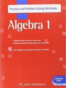 Algebra 1: Practice and Problem Solving Workbook Common Core 1st Edition by Holt McDougal