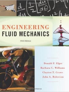 Engineering Fluid Mechanics 10th Edition by Barbara C. Williams, Clayton T. Crowe, Donald F. Elger, John A. Roberson